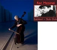 Raz Mesinai and Mark Dresser music